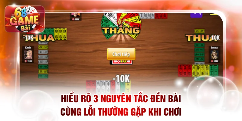 Hiểu rõ 3 nguyên tắc đền bài cùng lỗi thường gặp khi chơi